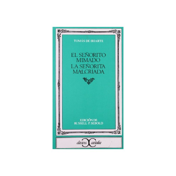 El Señorito Mimado / La señorita malcriada (edición de Russell P. Sebold)